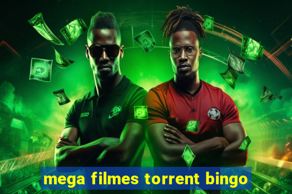 mega filmes torrent bingo